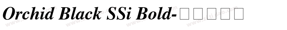 Orchid Black SSi Bold字体转换